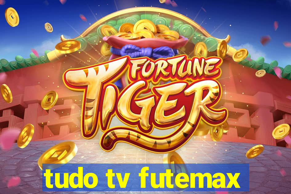 tudo tv futemax